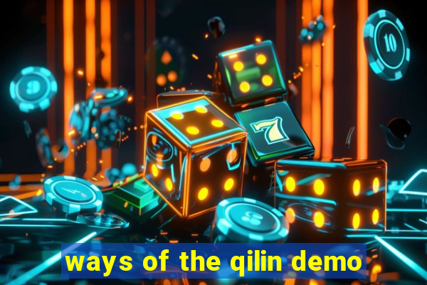 ways of the qilin demo